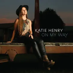 On My Way by Katie Henry album reviews, ratings, credits