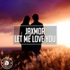 Let Me Love You - Single