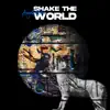 Shake The World - Single album lyrics, reviews, download