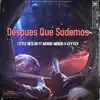 Después Que Sudemos (feat. Key Key & Menor Menor) - Single album lyrics, reviews, download