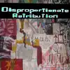Disproportionate Retribution - Single album lyrics, reviews, download