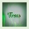 Trees - thehomiedutch lyrics