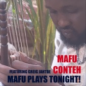 Mafu Conteh - Mafu Plays Tonight! (feat. Greig Jahtoe)