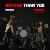 Stream & download BETTER THAN YOU