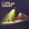 Late At Night - Single
