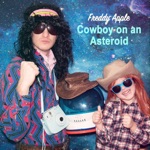 Freddy Apple - Cowboy on an Asteroid