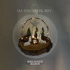 Ha Nacido El Rey - Single