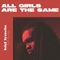 All Girls Are the Same - Kid Travis lyrics
