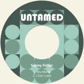 Sonny Fisher - Hey Mama