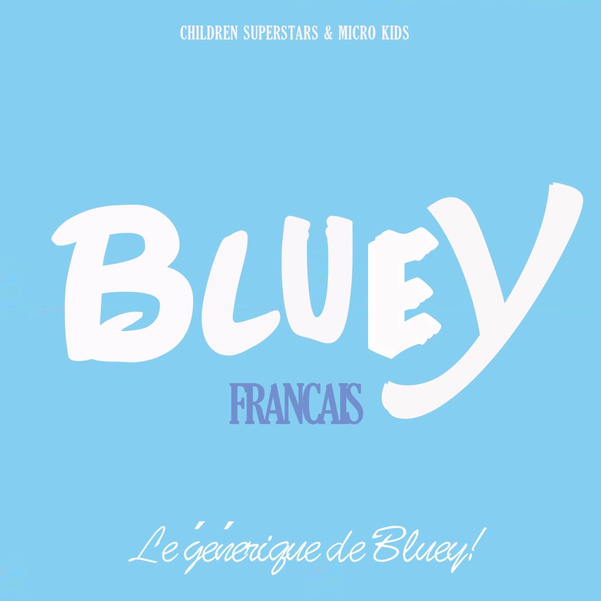 ‎Bluey (Le Générique De Bluey!) - EP By Children Superstars & Micro ...