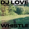 Whistle (My Nu Leng 'A Little Darker' Remix) - Single