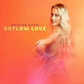 Outlaw Love - EP - Brooke Eden song art