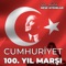 Cumhuriyet 100. Yıl Marşı artwork