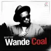 Best of Wande Coal album lyrics, reviews, download