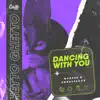 Stream & download Dancing with You - Single