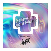 Believe in your Music (Hylen Remix) artwork