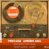 Vintage Americana (Live) album lyrics, reviews, download