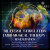 Bilateral Stimulation - EMDR Musical Therapy - Regeneration - EMDR Therapy & Bilateral Stimulation