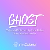 Ghost (Originally Performed by Justin Bieber) [Piano Karaoke Version] artwork