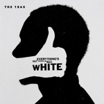 Everything's Not Gonna Be All White - Single