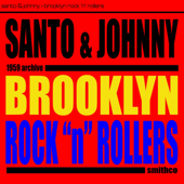 Brooklyn Rock 'N' Rollers - Santo & Johnny