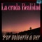 Por Volverte A Ver (feat. Patada y Coz) - La Cruda Realidad lyrics