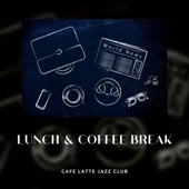 Lunch & Coffee Break Jazz Music artwork