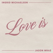 Love Is - Single