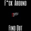 Fuck Around Find Out - Single