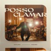 Posso Clamar - Single