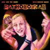 Pathological - Single album lyrics, reviews, download