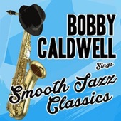 Bobby Caldwell - What You Won't Do for Love
