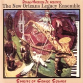The New Orleans Legacy Ensemble - Spirits Of Congo Square