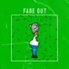 Stream & download Fade Out - Single