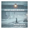 Red Ant Band - In the Cold Light of Day