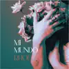 Mi Mundo album lyrics, reviews, download