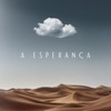 A Esperança - Single