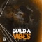 Build a Vibes artwork