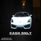 Cash Only - Mr.NotchilLust lyrics