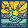 Good Good Morning - Single