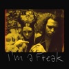 I’m a Freak - Single