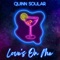 Love's On Me - Quinn Soular lyrics