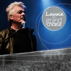Lavoie et le grand choeur (feat. Artistes Variés)