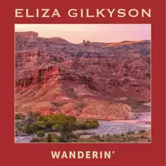 Wanderin' - Single by Eliza Gilkyson album reviews, ratings, credits