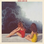 Kids Like Us - Single