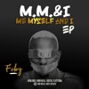 FOBY (M,M & I (Me Myfelf and I, EP)