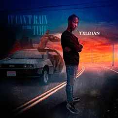 It Can't Rain All the Time - EP by TXLDIAN album reviews, ratings, credits