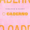 O Caderno - Single album lyrics, reviews, download