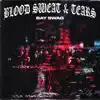 Blood Sweat Tears - Single album lyrics, reviews, download