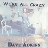 We're All Crazy - Single